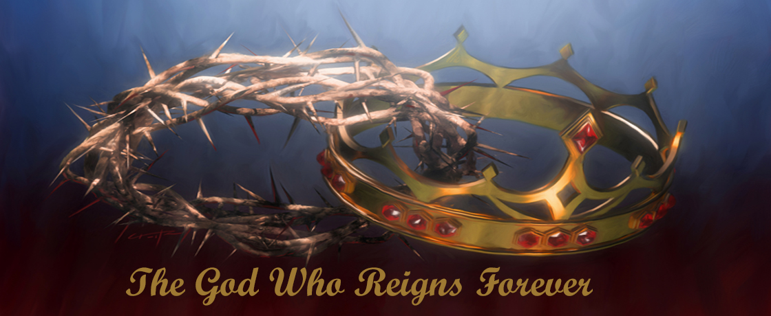 The God Who Reigns Forever